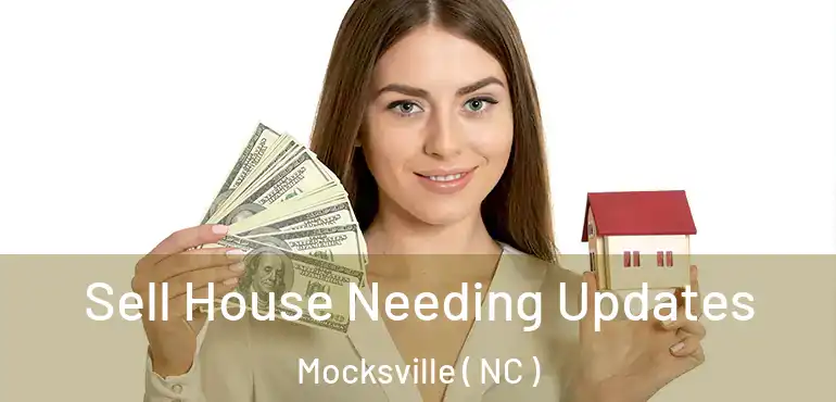  Sell House Needing Updates Mocksville ( NC )