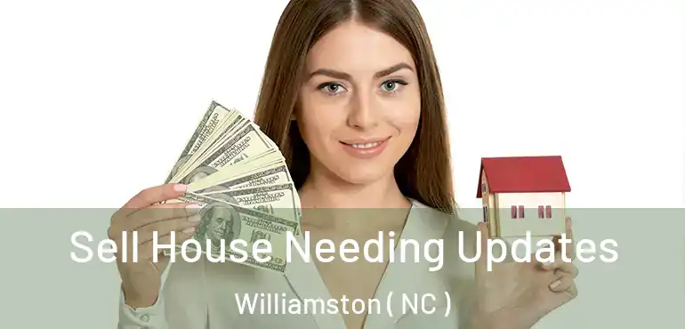  Sell House Needing Updates Williamston ( NC )