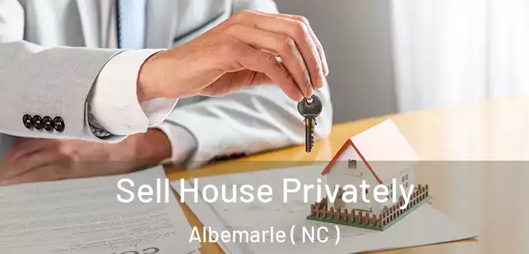  Sell House Privately Albemarle ( NC )