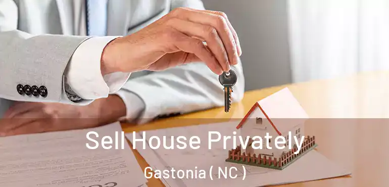  Sell House Privately Gastonia ( NC )