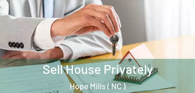  Sell House Privately Hope Mills ( NC )