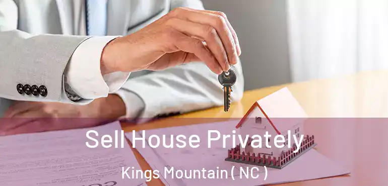  Sell House Privately Kings Mountain ( NC )