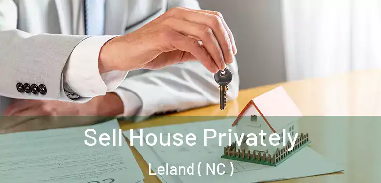  Sell House Privately Leland ( NC )