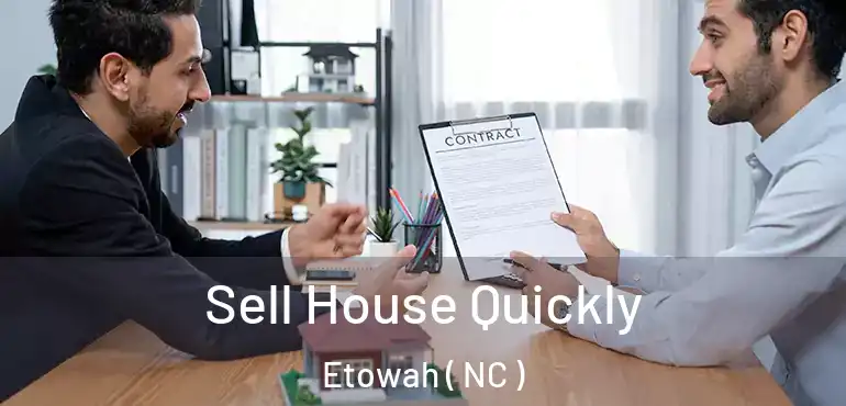  Sell House Quickly Etowah ( NC )
