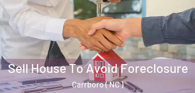  Sell House To Avoid Foreclosure Carrboro ( NC )