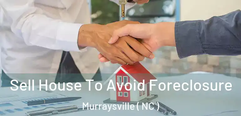  Sell House To Avoid Foreclosure Murraysville ( NC )