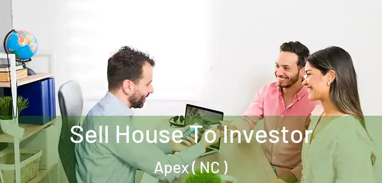  Sell House To Investor Apex ( NC )