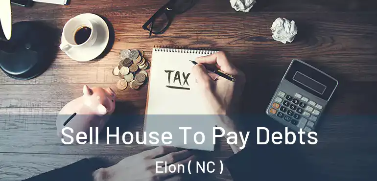  Sell House To Pay Debts Elon ( NC )