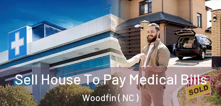  Sell House To Pay Medical Bills Woodfin ( NC )