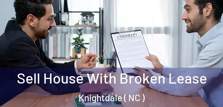  Sell House With Broken Lease Knightdale ( NC )