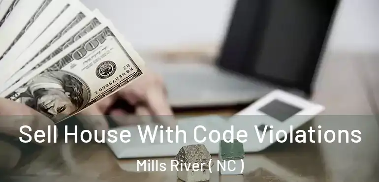  Sell House With Code Violations Mills River ( NC )