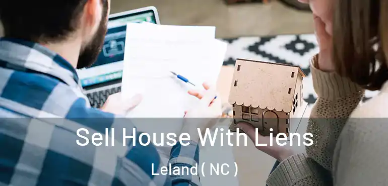  Sell House With Liens Leland ( NC )
