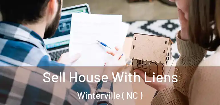  Sell House With Liens Winterville ( NC )