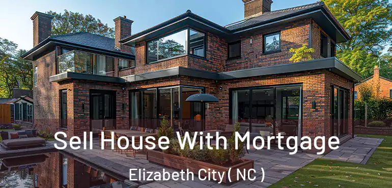  Sell House With Mortgage Elizabeth City ( NC )