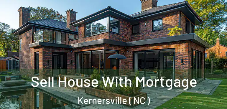 Sell House With Mortgage Kernersville ( NC )