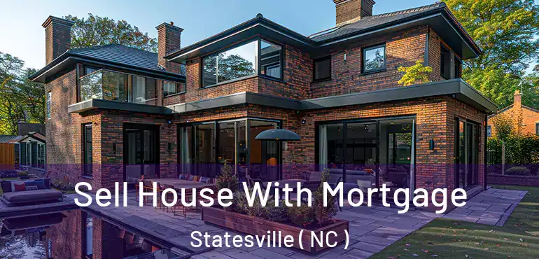  Sell House With Mortgage Statesville ( NC )