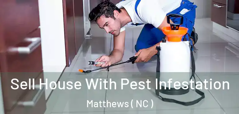  Sell House With Pest Infestation Matthews ( NC )