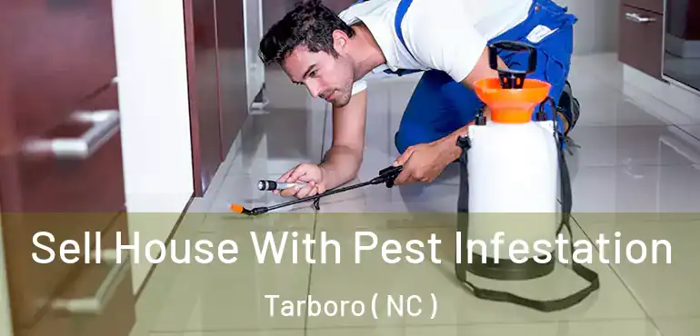  Sell House With Pest Infestation Tarboro ( NC )