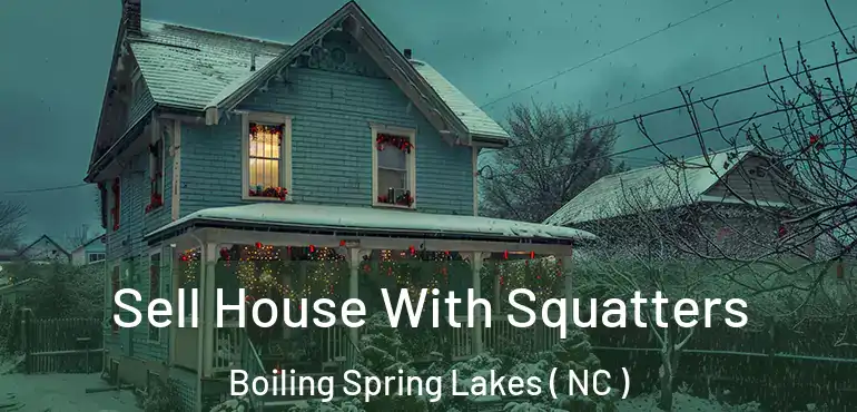 Sell House With Squatters Boiling Spring Lakes ( NC )