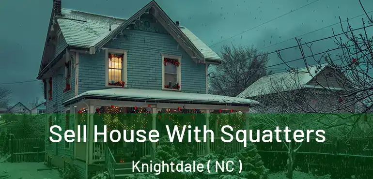 Sell House With Squatters Knightdale ( NC )