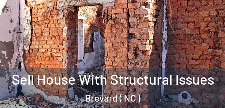  Sell House With Structural Issues Brevard ( NC )