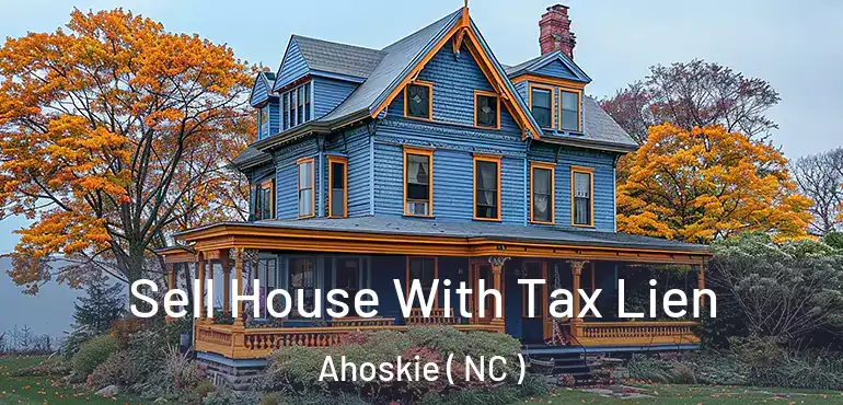  Sell House With Tax Lien Ahoskie ( NC )
