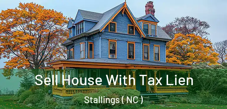  Sell House With Tax Lien Stallings ( NC )
