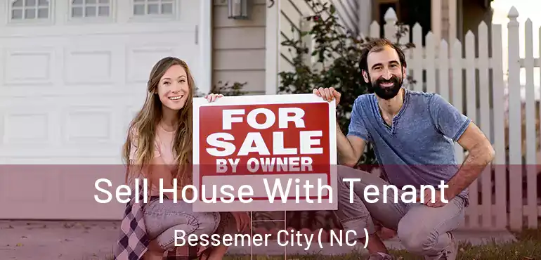  Sell House With Tenant Bessemer City ( NC )