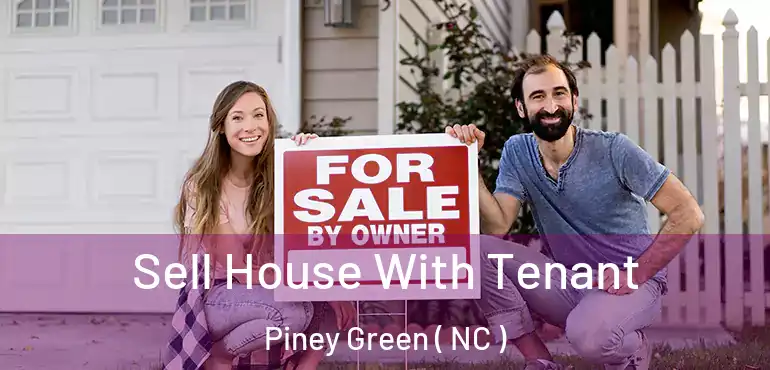  Sell House With Tenant Piney Green ( NC )