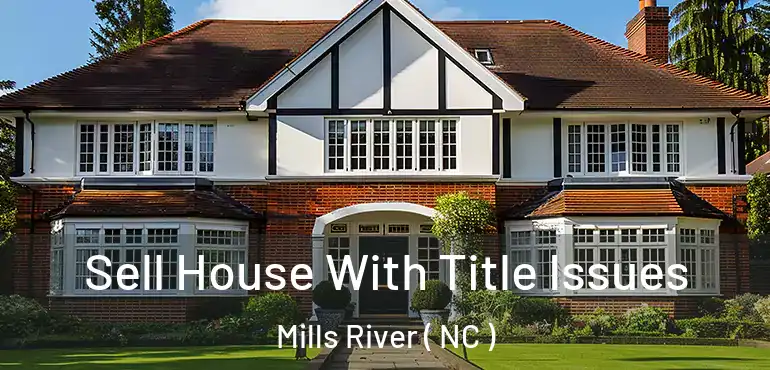  Sell House With Title Issues Mills River ( NC )