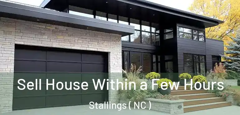  Sell House Within a Few Hours Stallings ( NC )