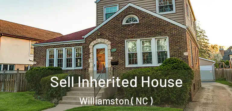  Sell Inherited House Williamston ( NC )
