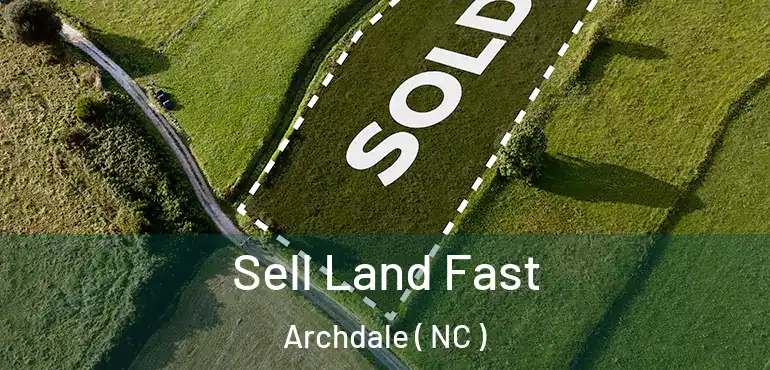  Sell Land Fast Archdale ( NC )