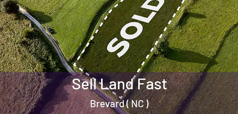  Sell Land Fast Brevard ( NC )