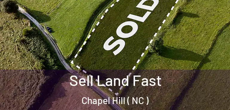  Sell Land Fast Chapel Hill ( NC )