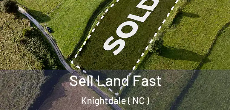  Sell Land Fast Knightdale ( NC )