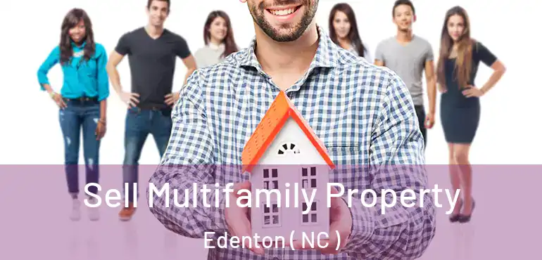  Sell Multifamily Property Edenton ( NC )