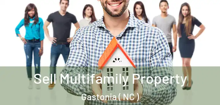  Sell Multifamily Property Gastonia ( NC )
