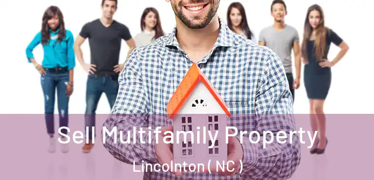  Sell Multifamily Property Lincolnton ( NC )