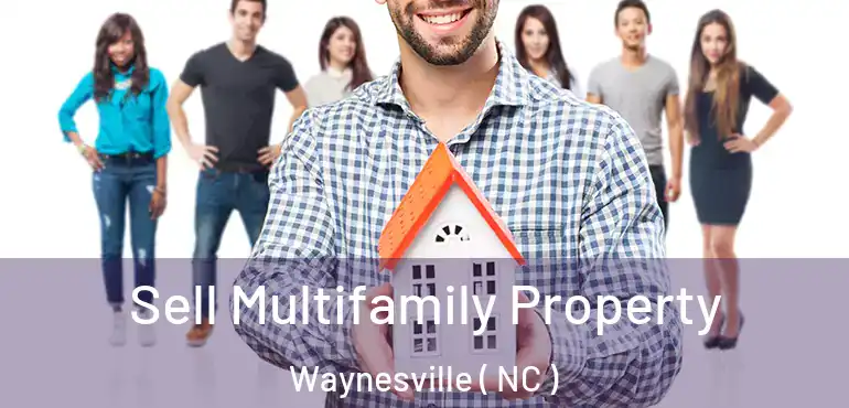  Sell Multifamily Property Waynesville ( NC )