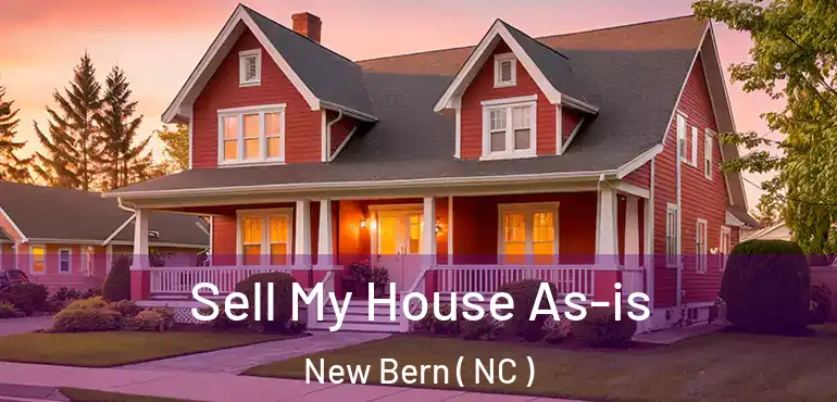  Sell My House As-is New Bern ( NC )