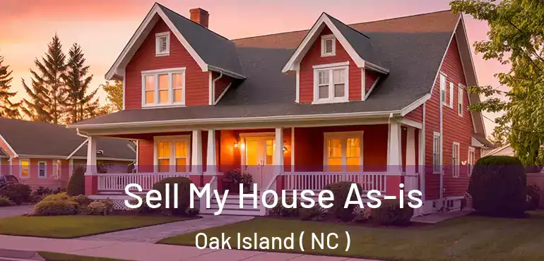  Sell My House As-is Oak Island ( NC )
