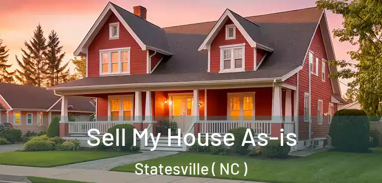  Sell My House As-is Statesville ( NC )