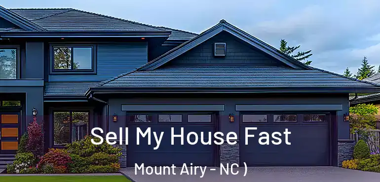  Sell My House Fast Mount Airy - NC )