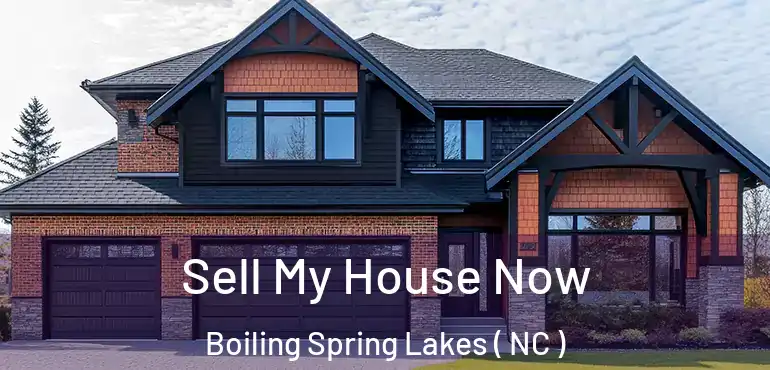  Sell My House Now Boiling Spring Lakes ( NC )