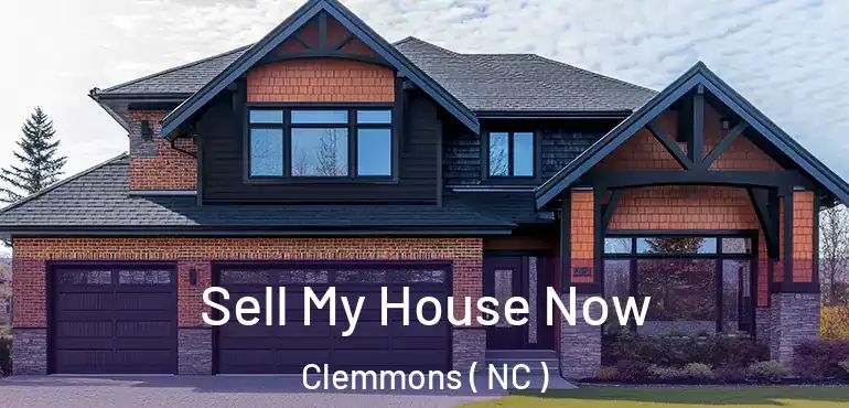  Sell My House Now Clemmons ( NC )