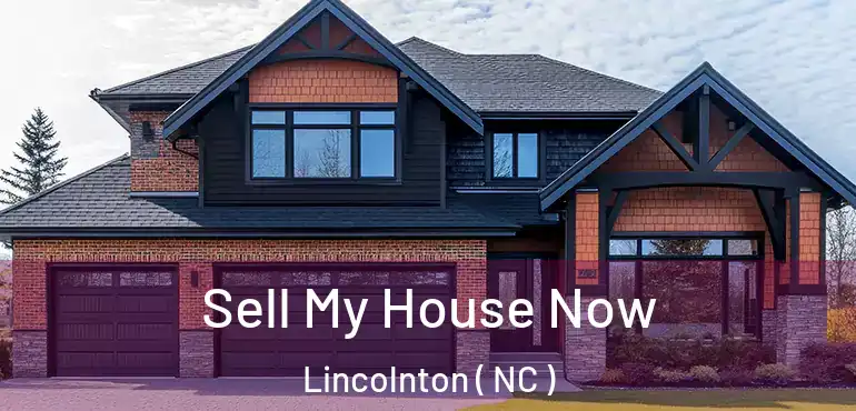  Sell My House Now Lincolnton ( NC )