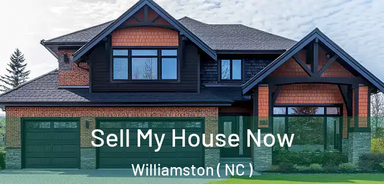  Sell My House Now Williamston ( NC )