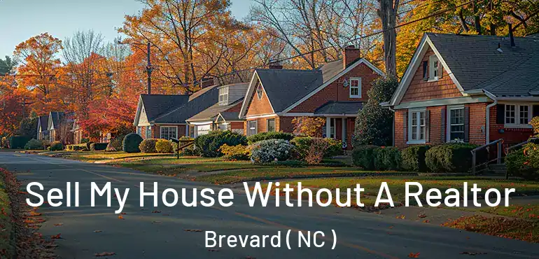 Sell My House Without A Realtor Brevard ( NC )