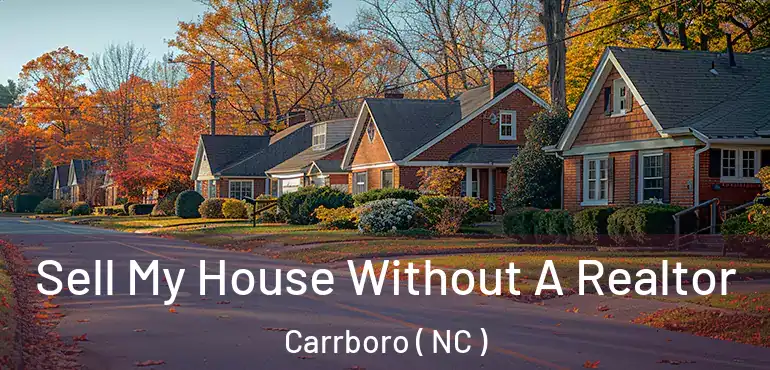  Sell My House Without A Realtor Carrboro ( NC )